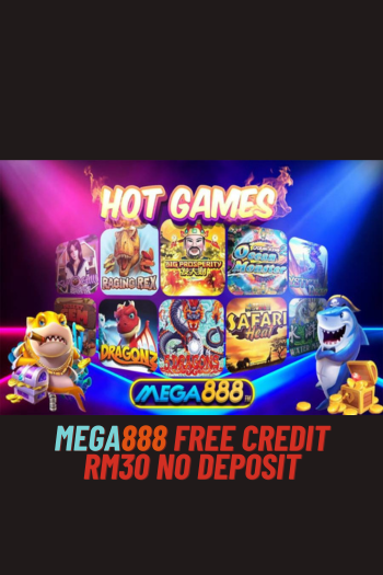 mega888 free credit rm30 no deposit