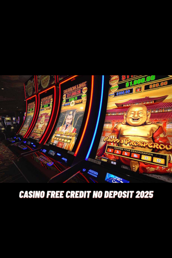 casino free credit no deposit 2025