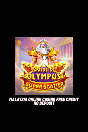 malaysia online casino free credit no deposit