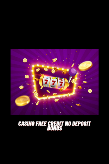 casino free credit no deposit bonus