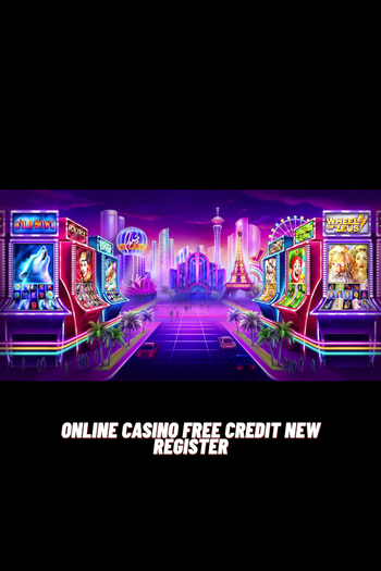 online casino free credit new register